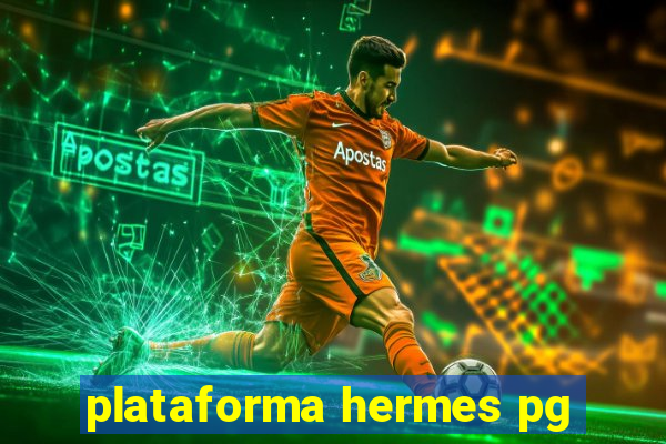 plataforma hermes pg